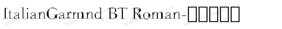ItalianGarmnd BT Roman字体转换